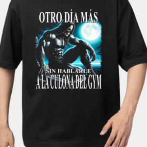 Otro dia mas, sin hablarle a la culona del gym