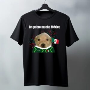 Te quiero mucho México