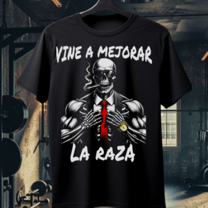 Vine a mejorar la raza