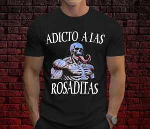 Adicto a las rosaditas