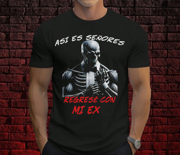 Asi es señores, regrese con mi ex