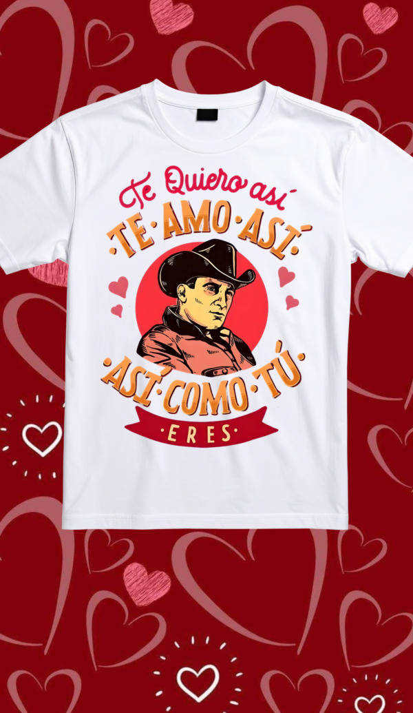 Te quiero así, te amo así, asi como tu eres...
