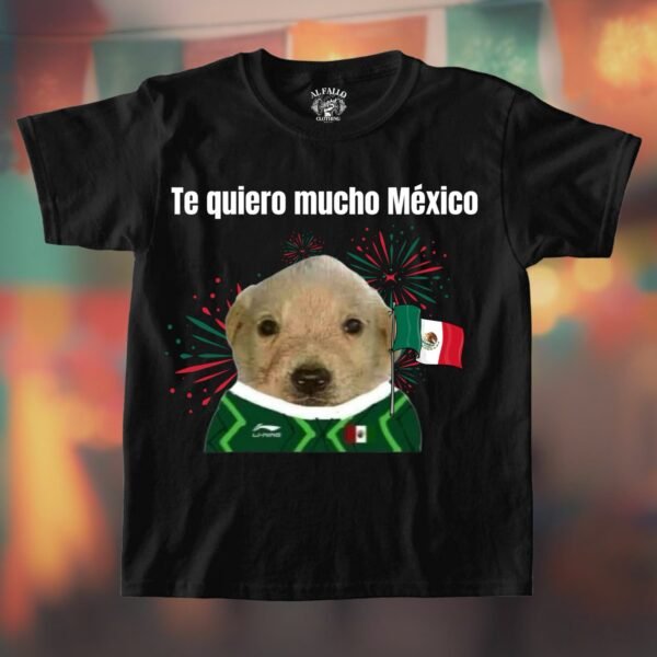 Te quiero mucho México